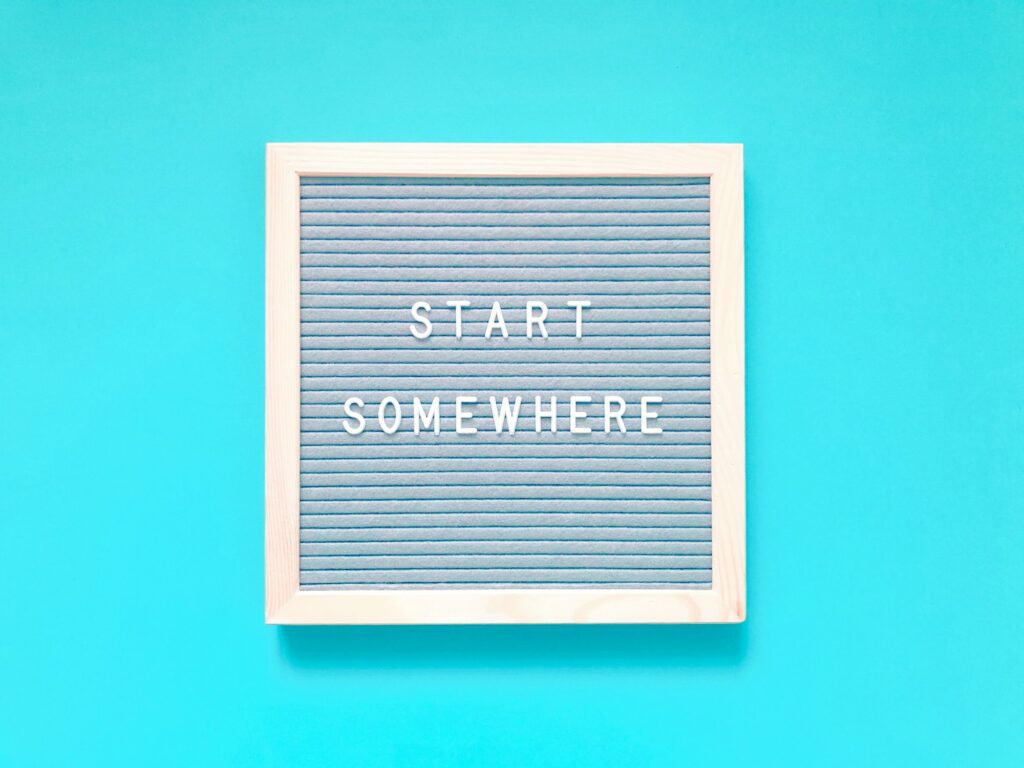 Start somewhere